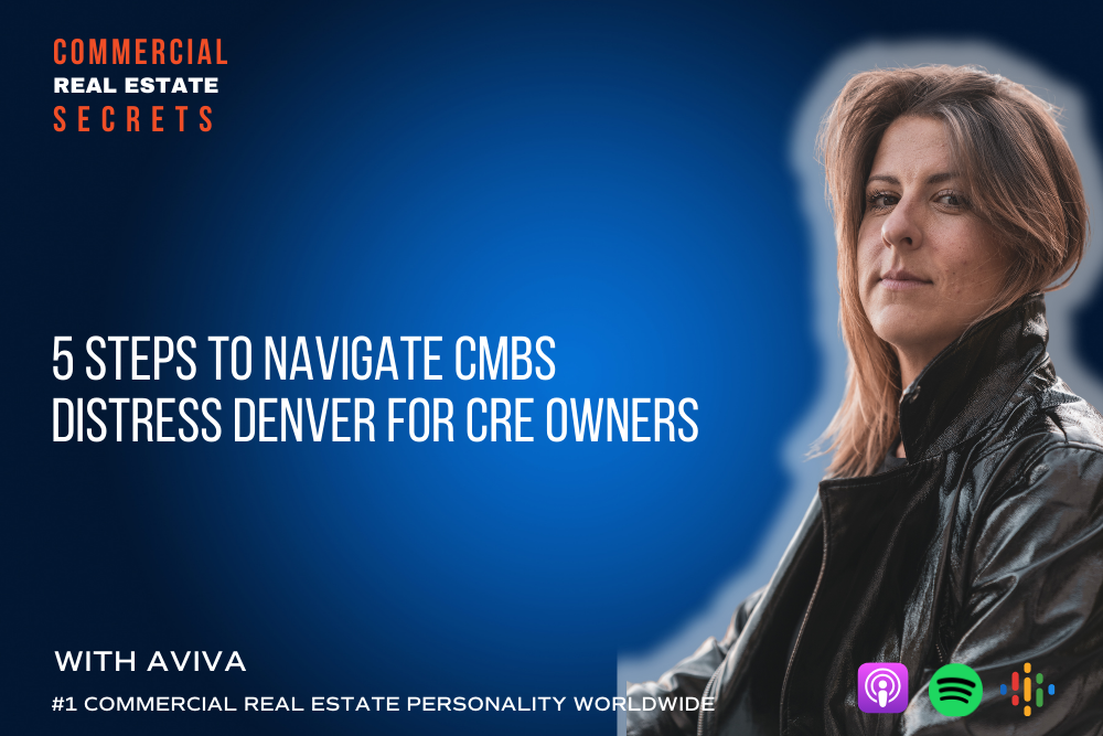 CMBS distress Denver guide for commercial real estate owners