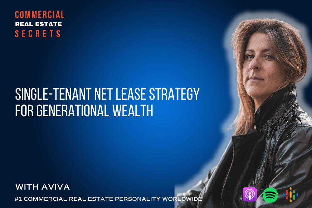 Single-Tenant Net Lease Strategy for Generational Wealth